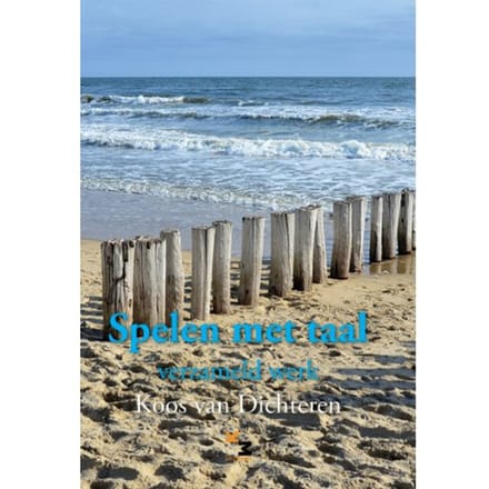 Spelen Met Taal. - Koos van Dichteren
