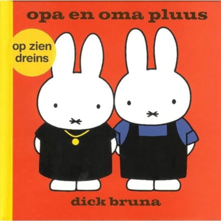 Opa En Oma Pluus Op Zien Drents - Dick Bruna