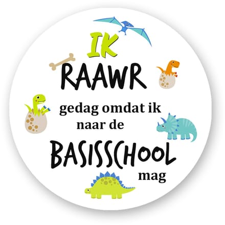 25x Traktatiestickers “Ik RAWR gedag omdat ik naar de basisschool mag” | 4 cm