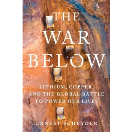 The War Below - Ernest Scheyder