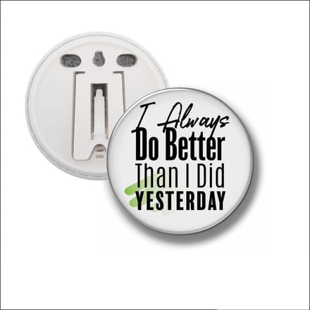 Button Met Clip 58 MM - I Always Do Better Than I Did Yesterday