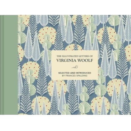 The Illustrated Letters Of Virginia Woolf - Illustrated Letters - Frances Spalding