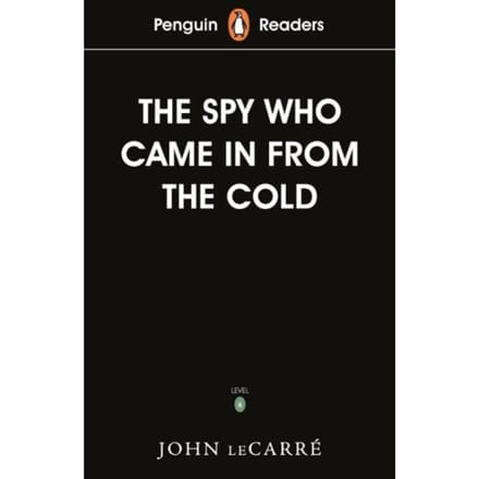 Penguin Readers Level 6: The Spy Who Came In From The Cold (Elt Graded Reader) - Penguin Readers - John le Carre