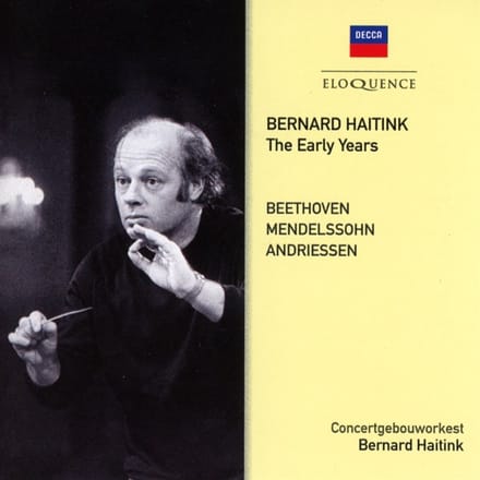 Bernard Haitink - The Early Years