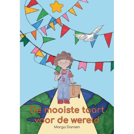 De Mooiste Taart Voor De Wereld - M. T. Dansen