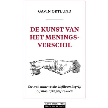 De Kunst Van Het Meningsverschil - Gavin Ortlund