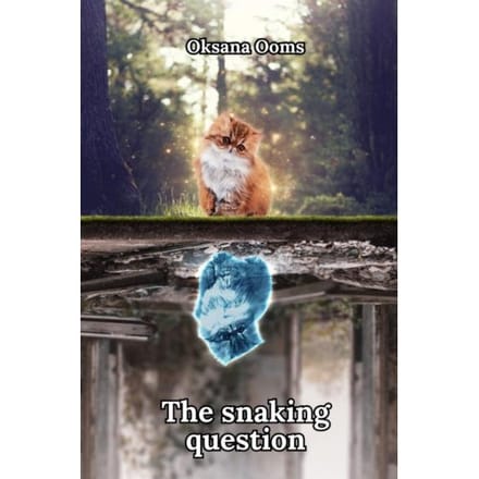 The Snaking Question - Oksana Ooms
