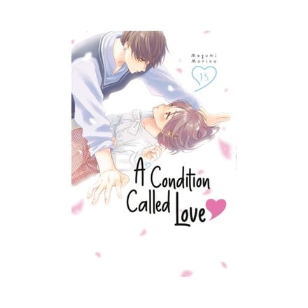 A Condition Called Love 15 - A Condition Called Love - Megumi Morino