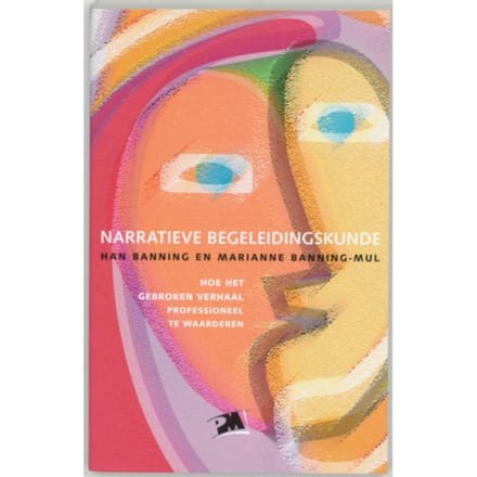 Narratieve Begeleidingskunde - Pm-Reeks - H. Banning