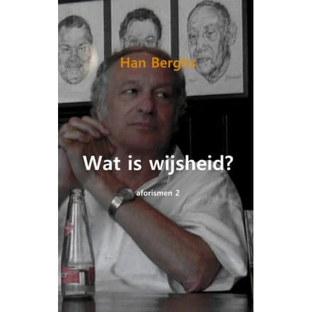 Wat Is Wijsheid? - Han Berghs