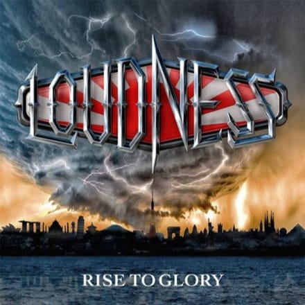 Rise To Glory - Loudness