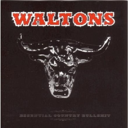 Essential Country Bullshit - Waltons