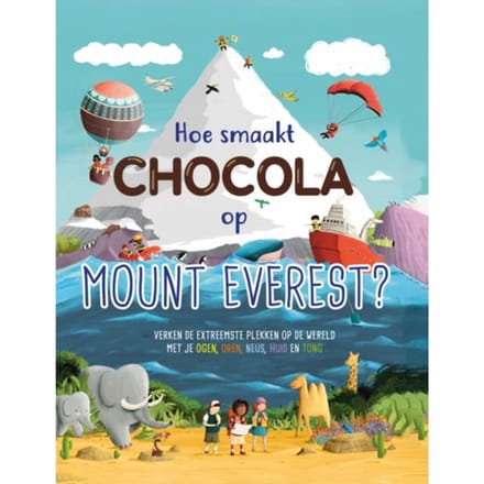 Hoe Smaakt Chocola Op De Mount Everest - Leisa Steward-Sharpe