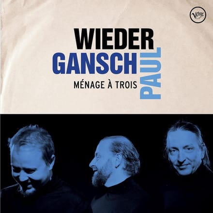 Albert Wieder, Thomas Gansch, Leonhard Paul - Ménage À Trois (2 LP)