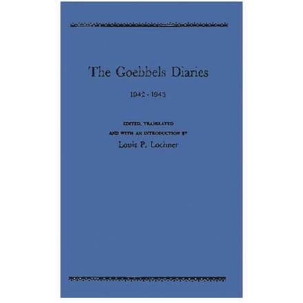 The Goebbels Diaries, 1942-1943 - Goebbels, Joseph