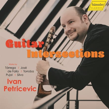 Ivan Petricevic - Falla, Jose, Pujo, Silva, Tarrega & Torroba: Guitar Intersections (CD)
