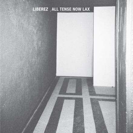 Liberez - All Tense Now Lax (CD) (Limited Edition)
