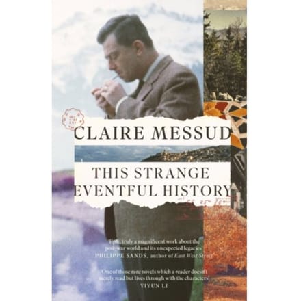 This Strange Eventful History - Claire Messud