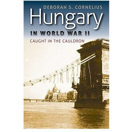 Hungary In World War Ii - Deborah S. Cornelius
