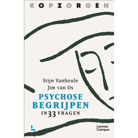 Kopzorgen. Psychose Begrijpen - Stijn Vanheule
