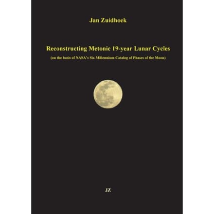 Reconstructing Metonic 19-Year Lunar Cycles - Jan Zuidhoek