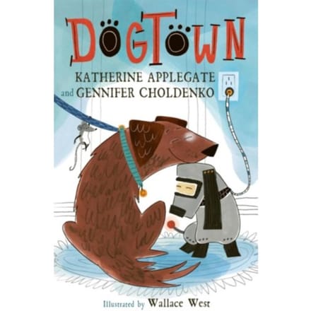 Dogtown - Dogtown - Katherine Applegate