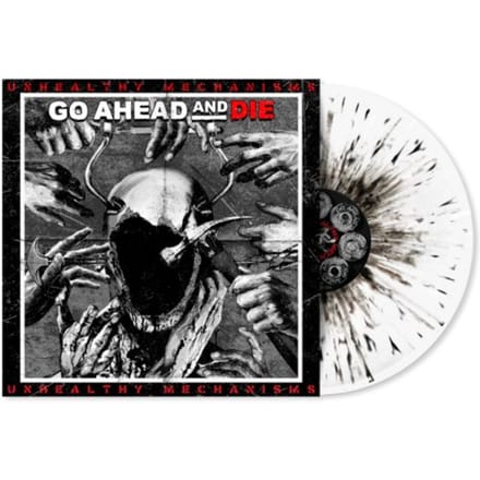 Unhealthy Mechanisms -White/Black Splatter Vinyl- - Go Ahead And Die