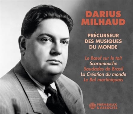 Darius Milhaud - Precurseur De Musiques Du Monde (2 CD)