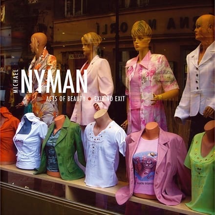 Michael Nyman - Acts Of Beauty/Exit No Exit (CD)