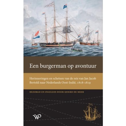 Een Burgerman Op Avontuur - Werken Van De Linschoten-Vereeniging - Sjoerd de Meer