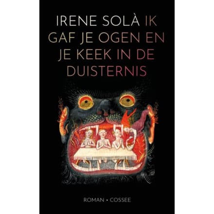 Ik Gaf Je Ogen En Je Keek In De Duisternis - Irene Solà