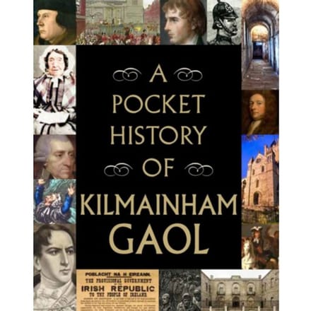 A Pocket History Of Kilmainham Gaol