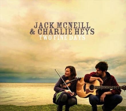Jack McNeill & Charlie Heys - Two Fine Days (CD)