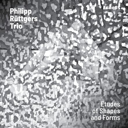 Philip Rüttgers Trio - Etudes Of Shapes And Forms (CD)