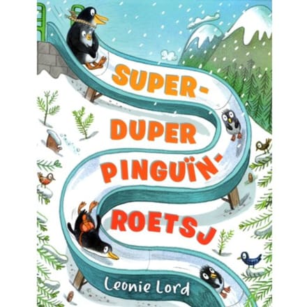 Super Duper Pinguïn Roetsj - Leonie Lord