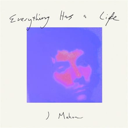 J Mahon - Everything Has A Life (CD)