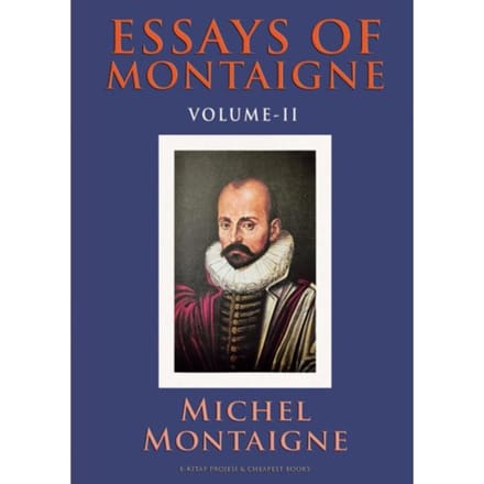 Essays Of Montaigne - Michel Montaigne