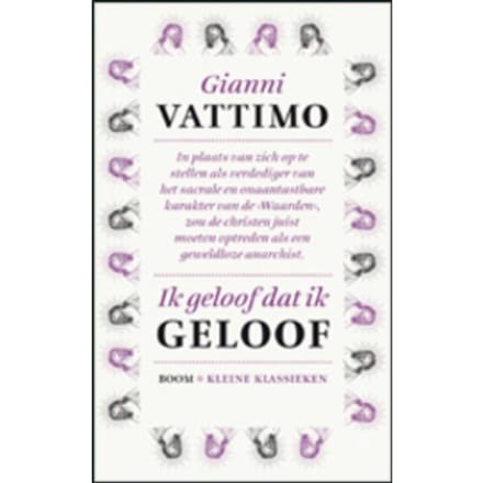 Ik Geloof Dat Ik Geloof - Gianni Vattimo
