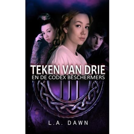 Teken Van Drie 2 - Codex Beschermers - L.A. Dawn
