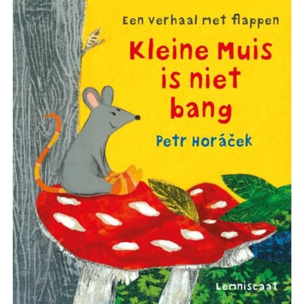 Kleine Muis Is Niet Bang - Petr Horacek