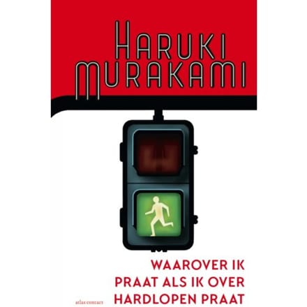 Waarover Ik Praat Als Ik Over Hardlopen Praat - Haruki Murakami