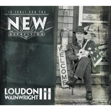 Loudon Wainwright III - 10 Songs For The New Depression (CD)