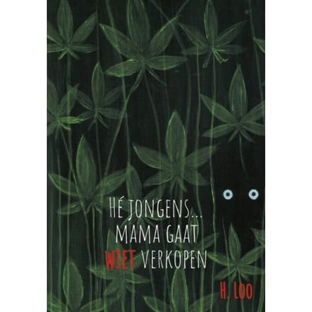 Hé Jongens... Mama Gaat Wiet Verkopen - Hansje Loo