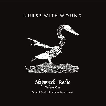 Nurse With Wound - Shipwreck Radio Volume One (2 LP)