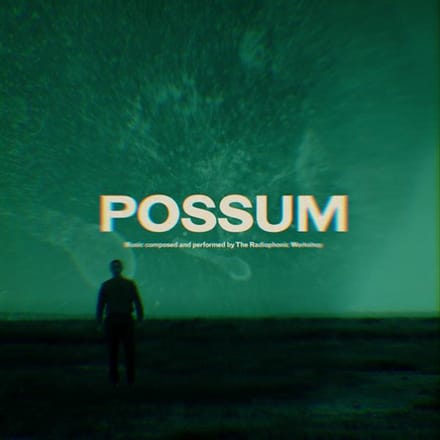 BBC Radiophonic Workshop - Possum