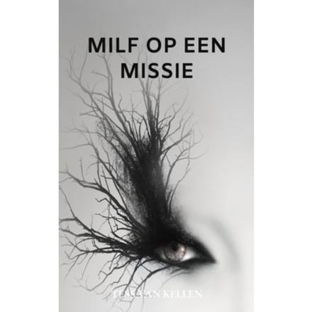 Milf Op Een Missie - Tess Van Kellen
