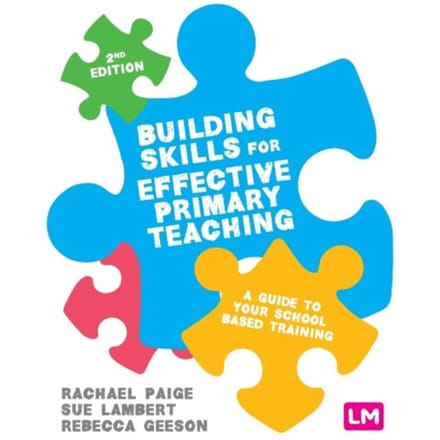 Building Skills For Effective Primary Teaching - Rachael Paige