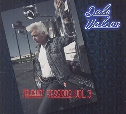 Dale Watson & His Lone Stars - Truckin' Sessions Vol. 3 (CD)