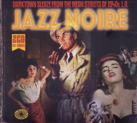 Various - Jazz Noire: Darktown Sleaze From