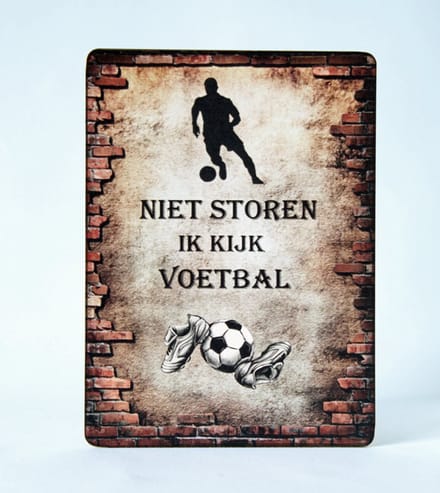 Nostalgisch Tekstbord, Niet storen ik kijk voetbal, cadeau kerst, cadeau 5 december